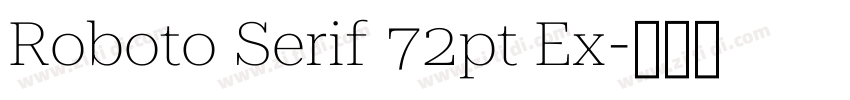 Roboto Serif 72pt Ex字体转换